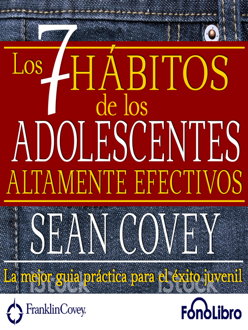 Title details for Los 7 Habitos de los Adolescentes Altamente Efectivos by Sean Covey - Available